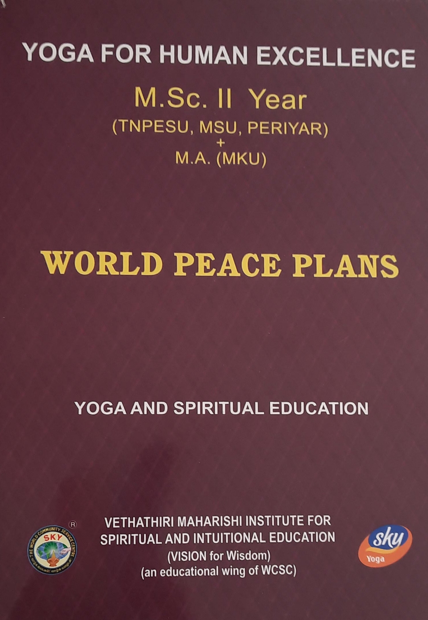 WORLD PEACE PLANS MSc – Vethathiri Maharishi Simplified Kundalini Yoga
