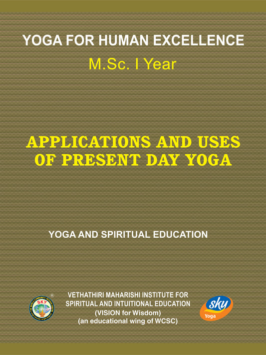 APPLICATIONS AND USES OF PRESENT DAY YOGA